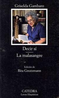 Decir sí : la malasangre; Griselda Gambaro; 2011