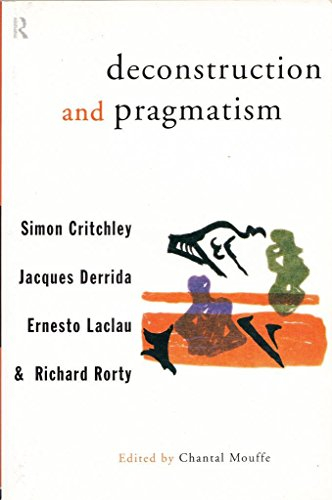 Deconstruction and pragmatism; Simon Critchley, Chantal Mouffe; 1996