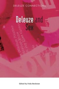 Deleuze and Sex; Frida Beckman; 2011