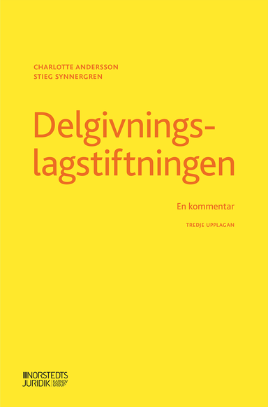 Delgivningslagstiftningen : en kommentar; Charlotte Andersson, Stieg Synnergren; 2022