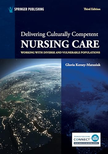 Delivering Culturally Competent Nursing Care; Gloria Kersey-Matusiak; 2024