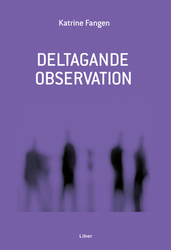 Deltagande observation; Katrine Fangen; 2005