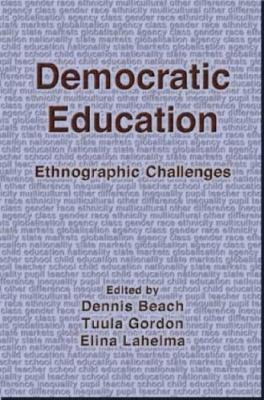 Democratic Education; Dennis Beach, Elina Lahelma; 2003