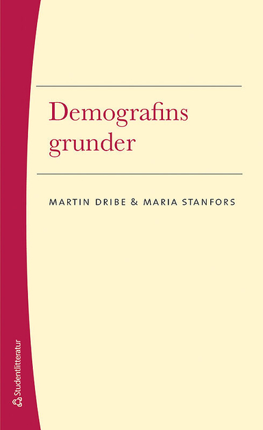 Demografins grunder; Martin Dribe, Maria Stanfors; 2015