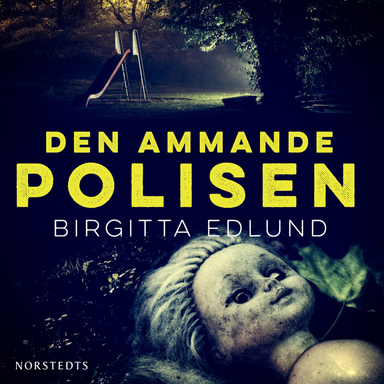 Den ammande polisen; Birgitta Edlund; 2020