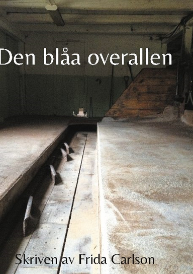 Den blåa overallen; Frida Carlson; 2021