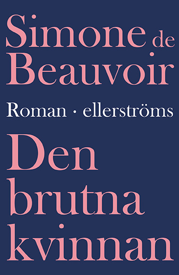 Den brutna kvinnan; Simone de Beauvoir; 2018