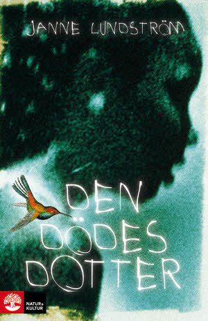 Den dödes dotter; Janne Lundström; 2010