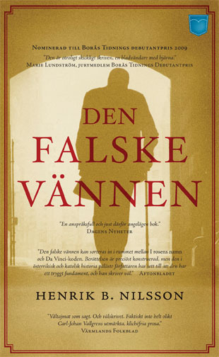 Den falske vännen; Henrik B Nilsson; 2010