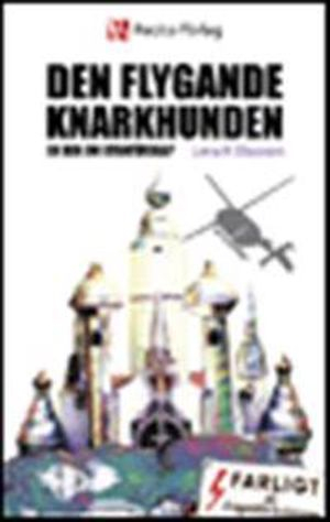 Den flygande knarkhunden: En bok om utanförskap; Lena K. Eliasson; 2011