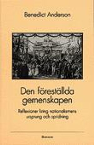 Den föreställda gemenskapen; Benedict Anderson; 1993