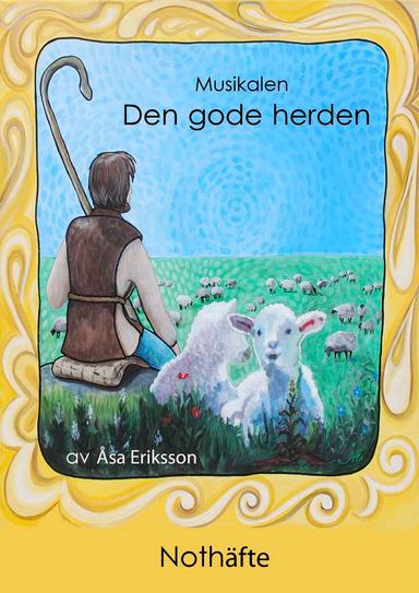 Den gode herden : nothäfte; Åsa Eriksson; 2010