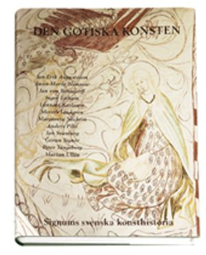 Den gotiska konsten - Signums svenska konsthistoria; Jan-Erik Augustsson; 1996