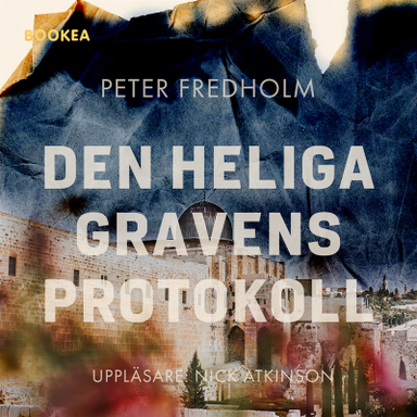 Den heliga gravens protokoll; Peter Fredholm; 2020