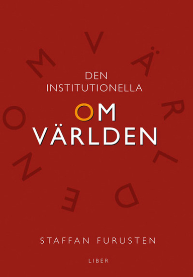 Den institutionella omvärlden; Staffan Furusten; 2007