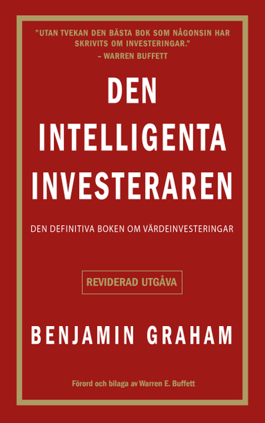 Den intelligenta investeraren: Den ultimata guiden till värdeinvesteringar; Benjamin Graham; 2025