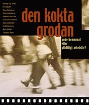 Den kokta grodan : underbemannat eller uthålligt arbetsliv?; Roland Cox; 2000