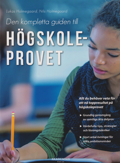 Den kompletta guiden till högskoleprovet; Lukas Holmegaard, Nils Holmegaard; 2023