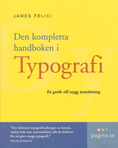 Den kompletta handboken i typografi; James Felici; 2003