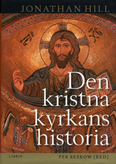 Den kristna kyrkans historia; Jonathan Hill; 2009