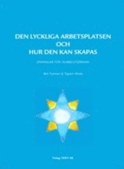 Den lyckliga arbetsplatsen-övningar för Dubbelstjärnan; Tapani Ahola, Ben Furman; 2008