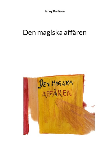 Den magiska affären; Jenny Karlsson; 2024