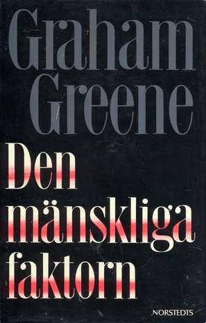 Den mänskliga faktorn; Graham Greene; 1978