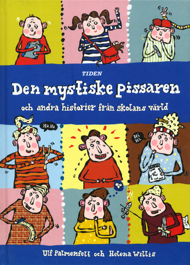 Den mystiske pissaren och andra historier från skolans värld; Ulf Palmenfelt; 1999