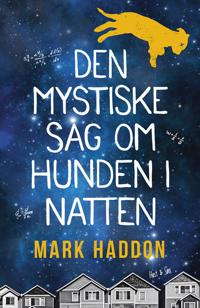 Den mystiske sag om hunden i natten; Mark Haddon; 2019