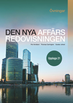 Den nya affärsredovisningen : övningar; Per Arvidson, Thomas Carrington, Gustav Johed; 2018