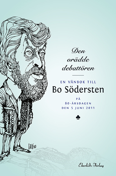 Den orädde debatören : en vänbok till Bo Södersten på 80-årsdagen den 5 jun; Mats Bergstrand, Jagdish Bhagwati, Yves Bourdet, Fredrik Braconier, Henrik Braconier, Karolina Ekholm, Gunnar Eriksson, Ronald Findlay, Gunnar Fredriksson, Birgit Friggebo, Stig Gustafsson, Göte Hansson, Erik Jonasson, Ronald W. Jones, Dale W. Jorgenson, Peter Kindlund, Mats Lundahl, Nils Lundgren, Johan Lönnroth, Anders Milton, Svante Nycander, Inga Persson, Lennart Petersson, Gunnar Petri, Lars Pettersson, Nils-Eric Sandberg, Bo Sandelin, Fredrik Sjöholm, Birgitta Strömbom, Hans Tson Söderström; 2011