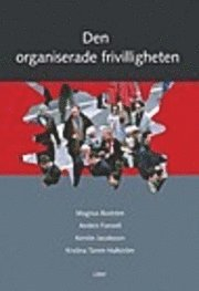 Den organiserade frivilligheten; Magnus Boström, Anders Forssell, Kerstin Jacobsson, Kristina Tamm Hallström (red); 2004