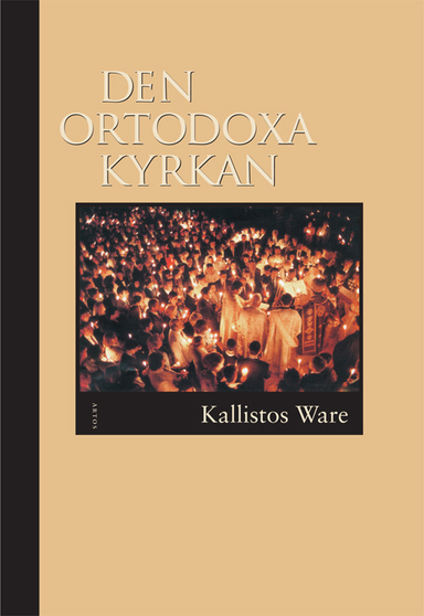 Den ortodoxa kyrkan; Kallistos Ware; 2003