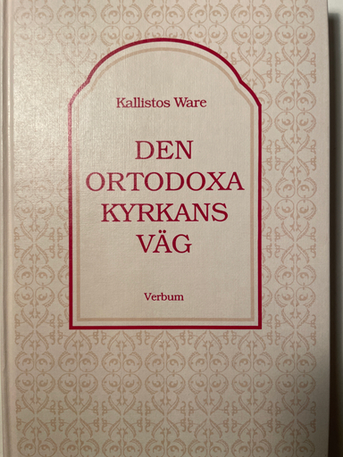 Den ortodoxa kyrkans väg; biskop Kallistos Ware; 1993