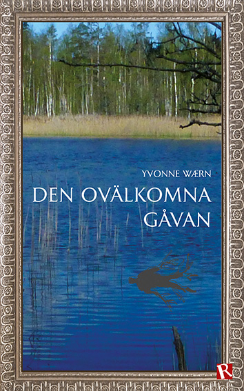 Den ovälkomna gåvan; Yvonne Wærn; 2015