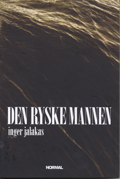 Den ryske mannen; Inger Jalakas; 2006