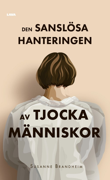 Den sanslösa hanteringen av tjocka människor; Susanne Brandheim; 2023