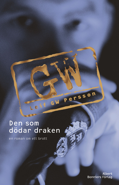 Den som dödar draken; Leif G. W. Persson; 2008