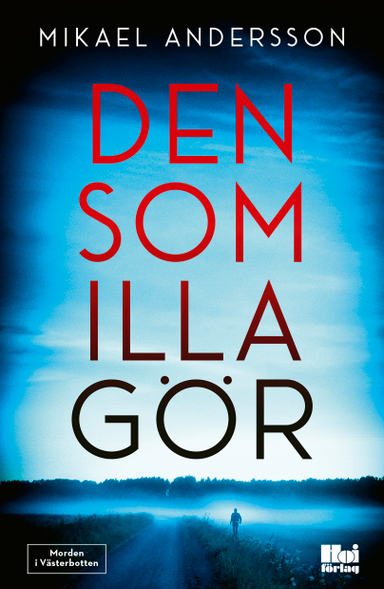 Den som illa gör; Mikael Andersson; 2021