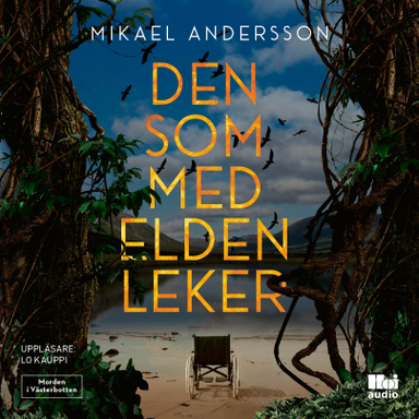 Den som med elden leker; Mikael Andersson; 2024