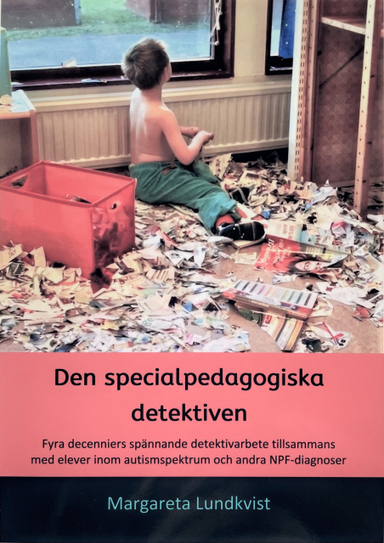 Den specialpedagogiska detektiven; Margareta Lundkvist; 2021