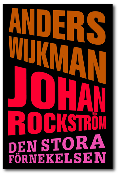 Den stora förnekelsen; Anders Wijkman, Johan Rockström; 2011