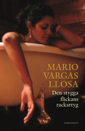 Den stygga flickans rackartyg; Mario Vargas Llosa; 2007