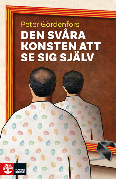 Den svåra konsten att se sig själv; Peter Gärdenfors; 2017