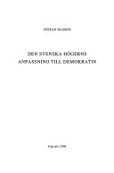 Den svenska högerns anpassning till demokratinActa Universitatis UpsaliensisVolym 136 av Acta Universitatis Upsaliensis: Skrifter utgivna av Statsvetenskapliga föreningen i Uppsala, ISSN 0346-7538Volym 136 av Skrifter utgivna av Statsvetenskapliga föreningen i Uppsala, ISSN 0346-7538Volym 136 av Uppsala Universitet: [Acta Universitatis Upsaliensis, Skrifter - Statsvetenskapliga Föreningen]; Stefan Olsson; 2000