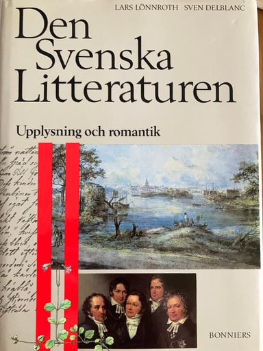 Den Svenska litteraturen: Upplysning och romantik, 1718-1830Volym 2 av Den Svenska litteraturen, Lars Lönnroth; Lars Lönnroth, Sven Delblanc; 1988