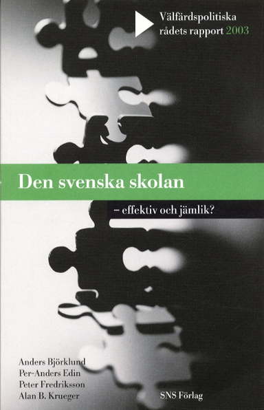 Den svenska skolan - effektiv och jämlik? Välfärdspolitiska rådets rapport; Anders (red) Björklund; 2003