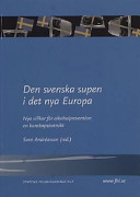 Den svenska supen i det nya Europa; Sven Andréasson, Folkhälsoinstitutet, Alternativt namn: Institut national suédois de la santé publique, Alternativt namn: Swedish National Institute of Public Health, Statens folkhälsoinstitut
(senare namn), Statens folkhälsoinstitut; 2002