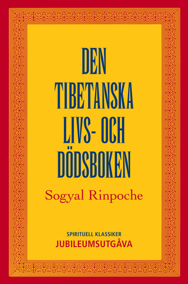 Den tibetanska livs- och dödsboken; Sogyal Rinpoche; 2018