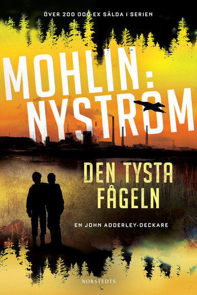 Den tysta fågeln; Peter Mohlin, Peter Nyström; 2023